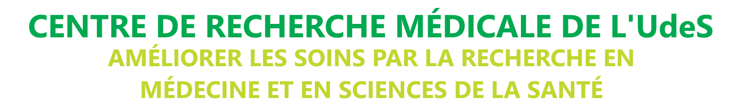 AMÉLIORER LES SOINS PAR LA RECHERCHE EN MÉDECINE ET EN SCIENCES DE LA SANTÉ.